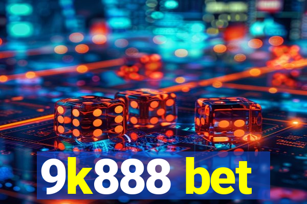 9k888 bet